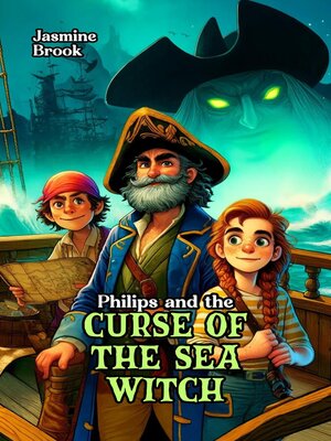 cover image of Philips and the Curse of the Sea Witch